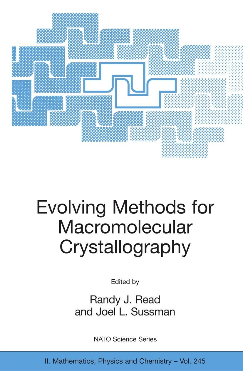Evolving Methods for Macromolecular Crystallography - Read, Randy J.|Sussman, Joel L.