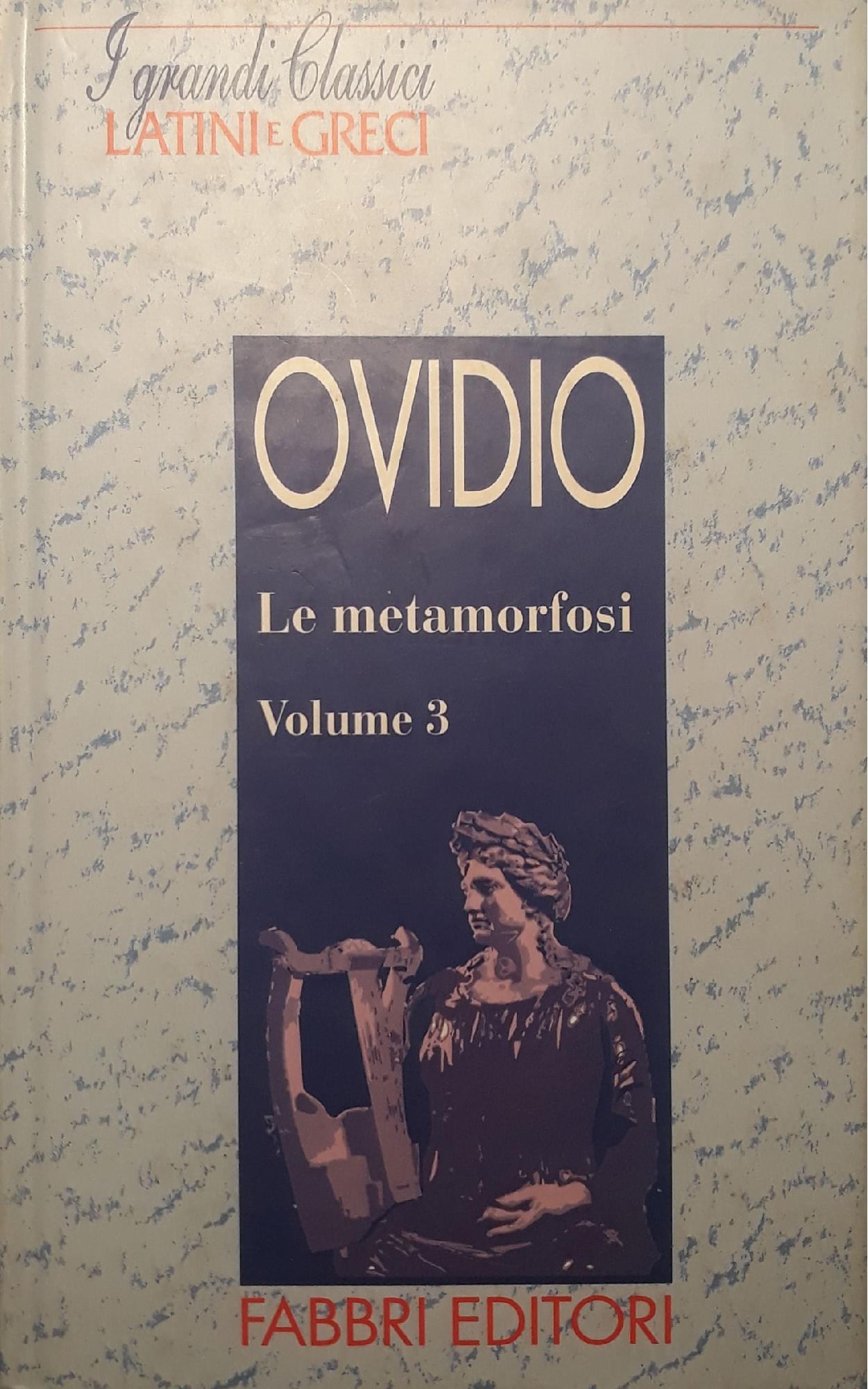 Le metamorfosi - Publio Ovidio Nasone