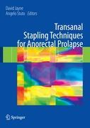 Transanal Stapling Techniques for Anorectal Prolapse - Jayne, David|Stuto, Angelo