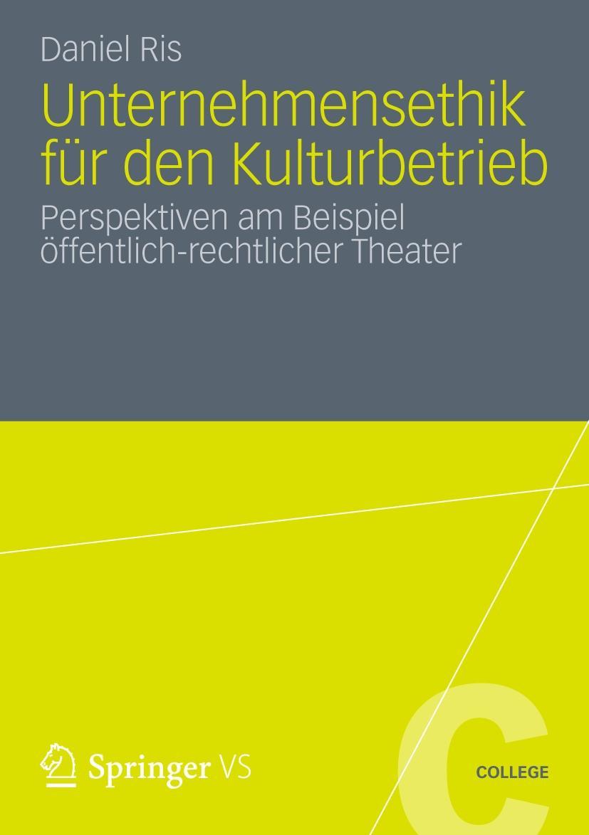 Unternehmensethik für den Kulturbetrieb - Daniel Ris