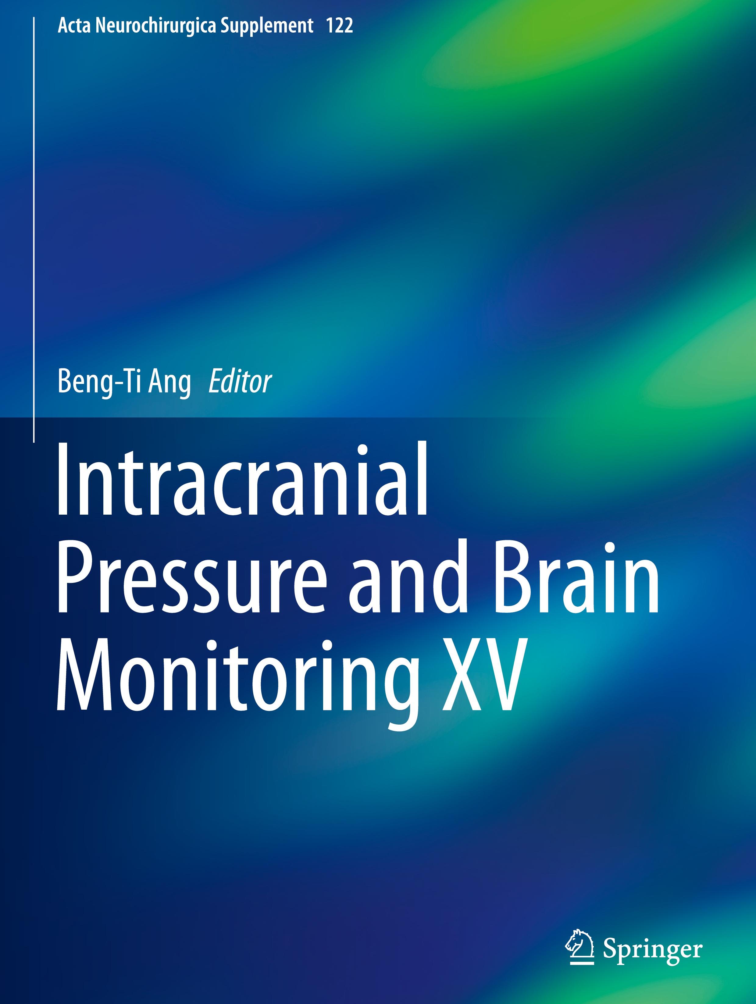 Intracranial Pressure and Brain Monitoring XV - Ang, Christopher Beng-Ti