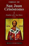 Obras de San Juan Crisóstomo. I: Homilías sobre el Evangelio de San Mateo (1-45) - Juan Crisóstomo , Santo; Ruiz Bueno, Daniel (ed. lit.)