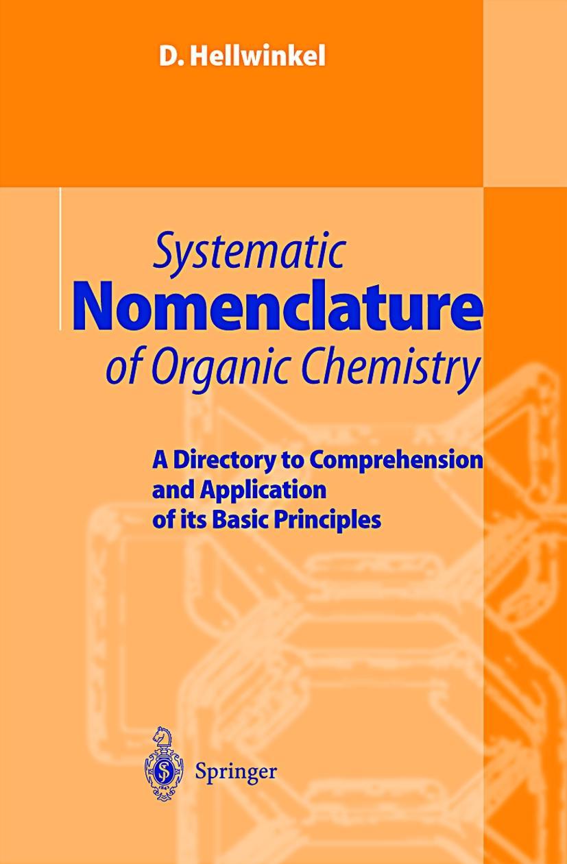 Systematic Nomenclature in Organic Chemistry - D. Hellwinkel