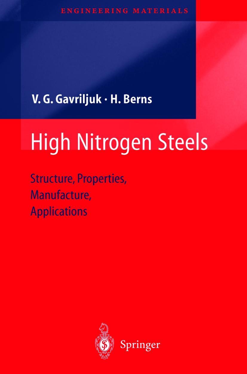 High Nitrogen Steels - Valentin G. Gavriljuk|Hans Berns