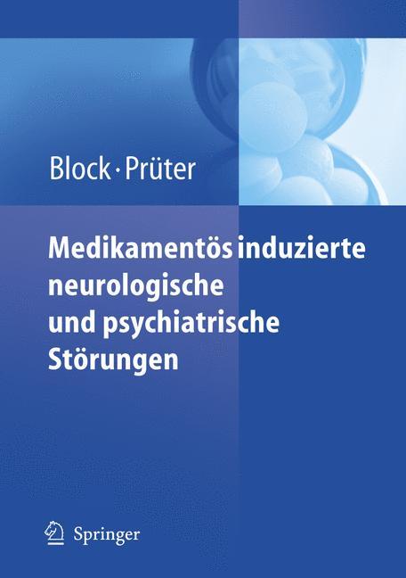Medikamentoes induzierte neurologische und psychiatrische Stoerungen - Block, Frank|Prüter, Christian