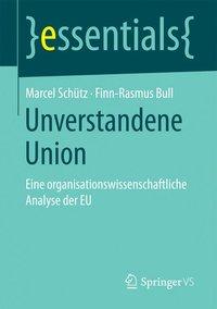 Unverstandene Union - Marcel Schütz|Finn-Rasmus Bull