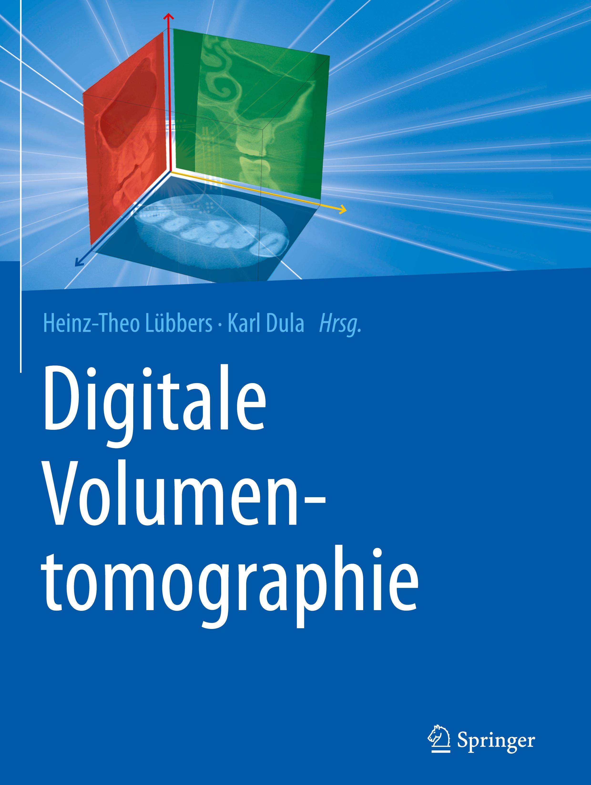 Digitale Volumentomografie - Lübbers, Heinz-Theo|Dula, Karl