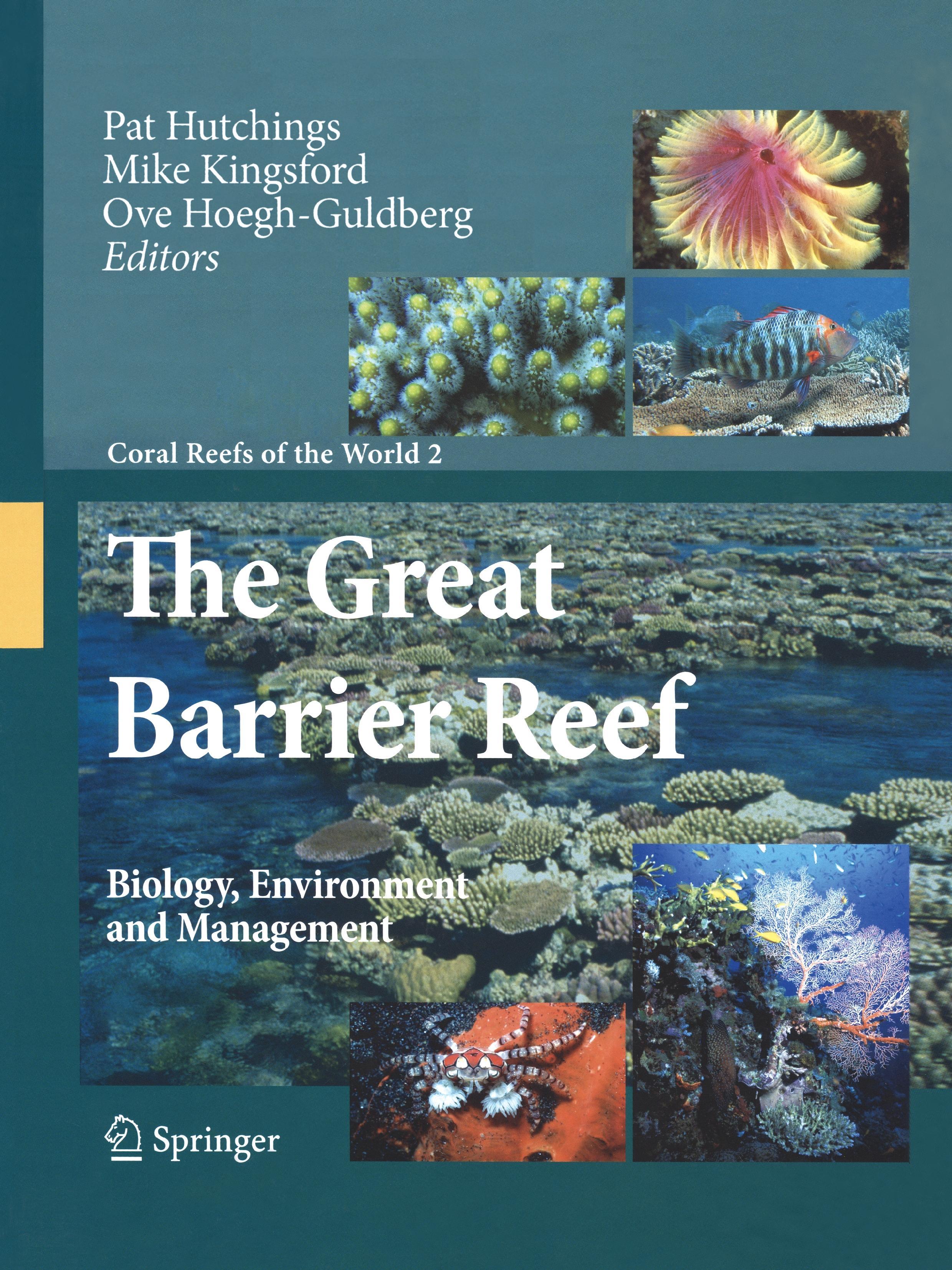 The Great Barrier Reef - Hutchings, P.|Kingsford, Michael J.|Hoegh-Guldberg, O.