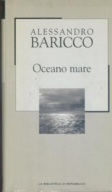 Oceano mare - Baricco, Alessandro