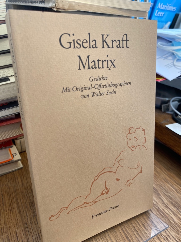 Matrix. Gedichte. Mit Original-Offsetlithographien von Walter Sachs. (= Broschur 201). - Kraft, Gisela