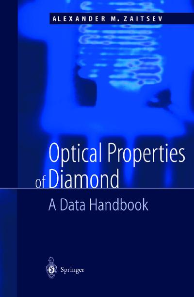 Optical Properties of Diamond : A Data Handbook - A. M. Zaitsev