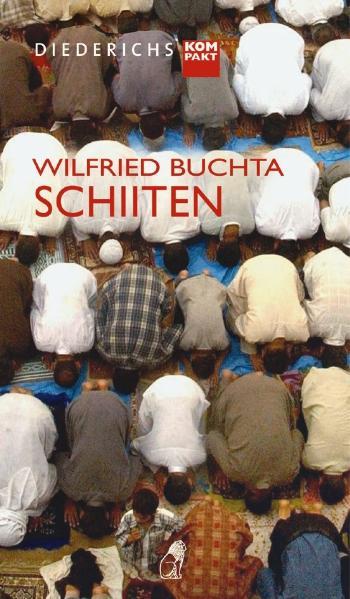Schiiten (Diederichs kompakt) - Buchta, Wilfried