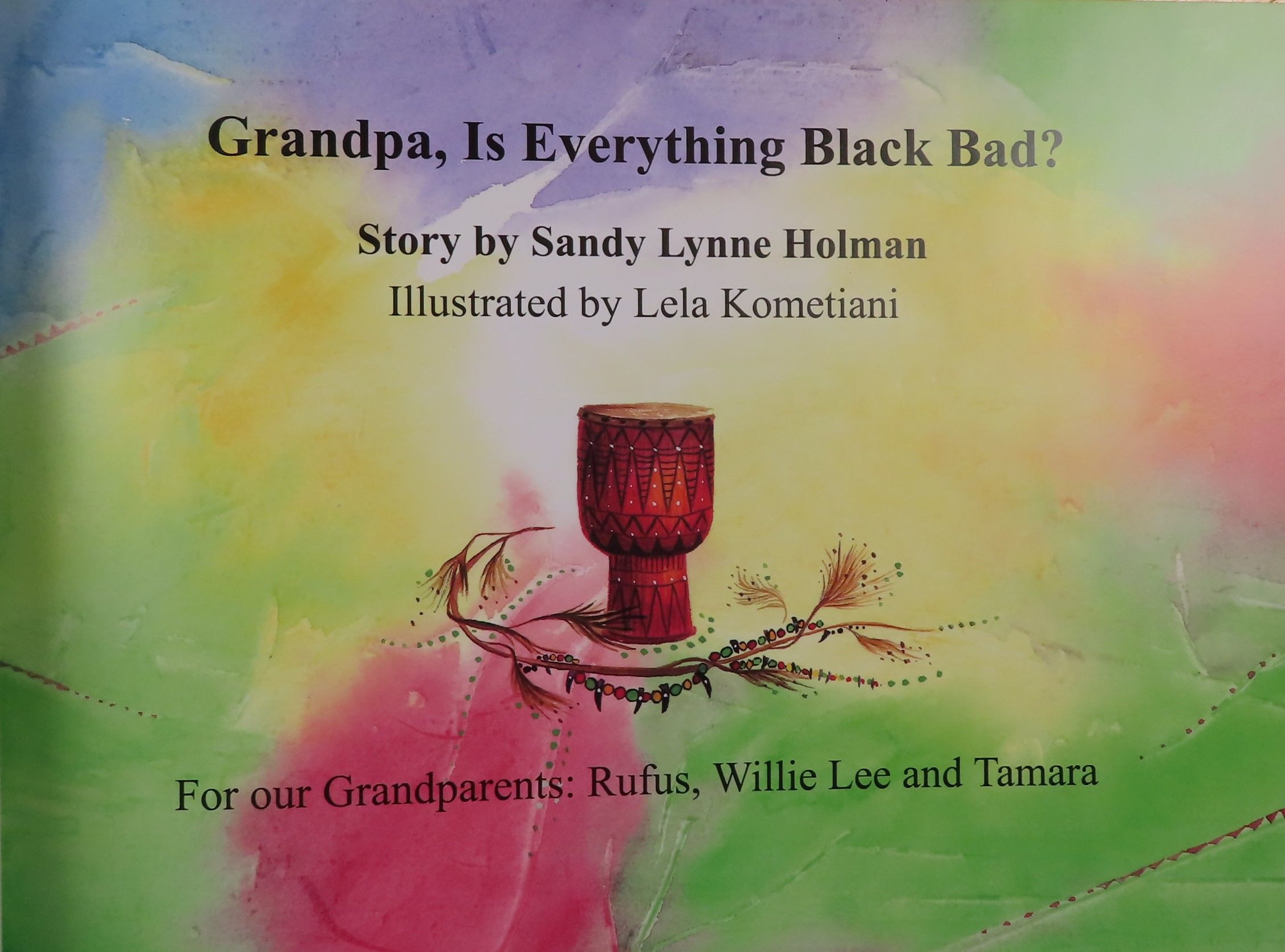 Grandpa, Is Everything Black Bad? by Sandy Lynne Holman: As Grandpa, Is Everything Black Bad? by Sandy Lynne Holman: As