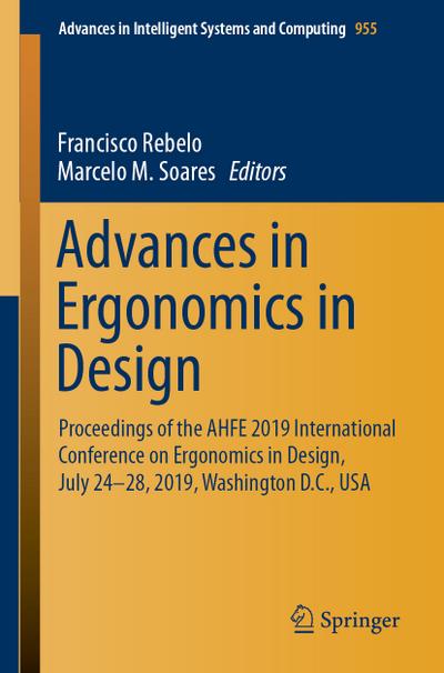 Advances in Ergonomics in Design : Proceedings of the AHFE 2019 International Conference on Ergonomics in Design, July 24-28, 2019, Washington D.C., USA - Marcelo M. Soares