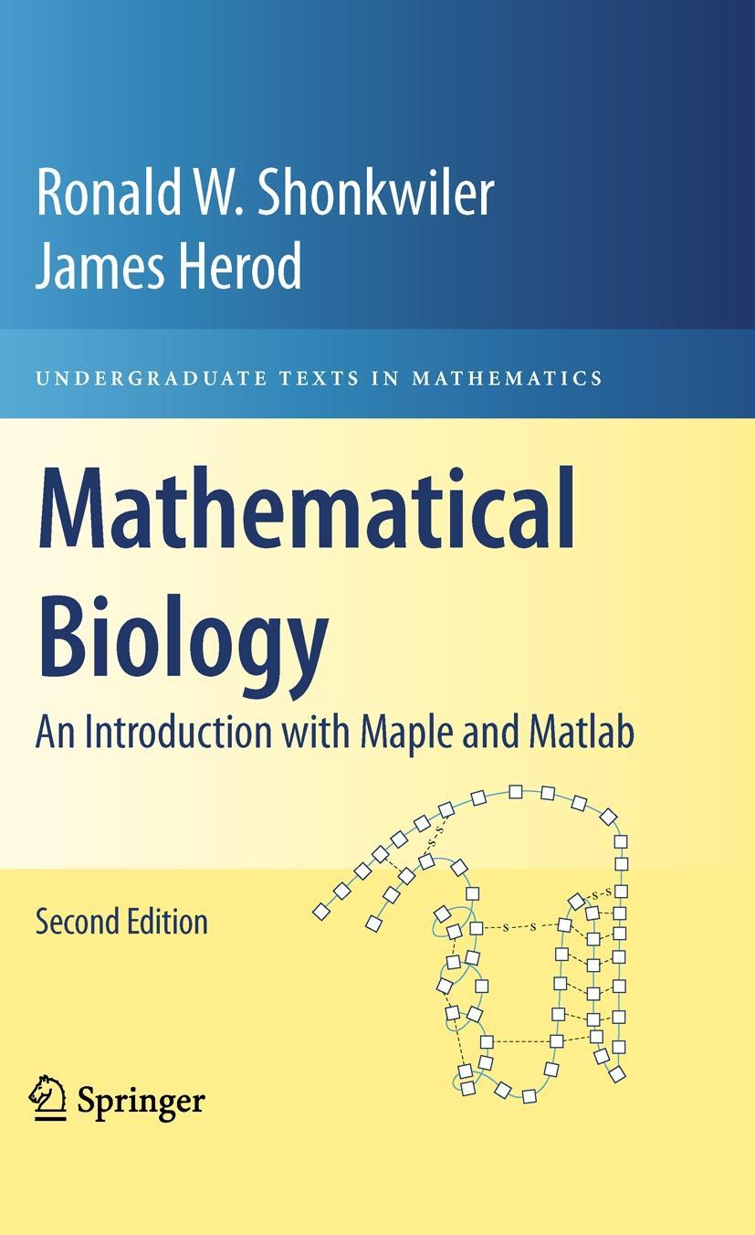 Mathematical Biology: An Introduction with Maple and Matlab - Ronald W. Shonkwiler|James Herod