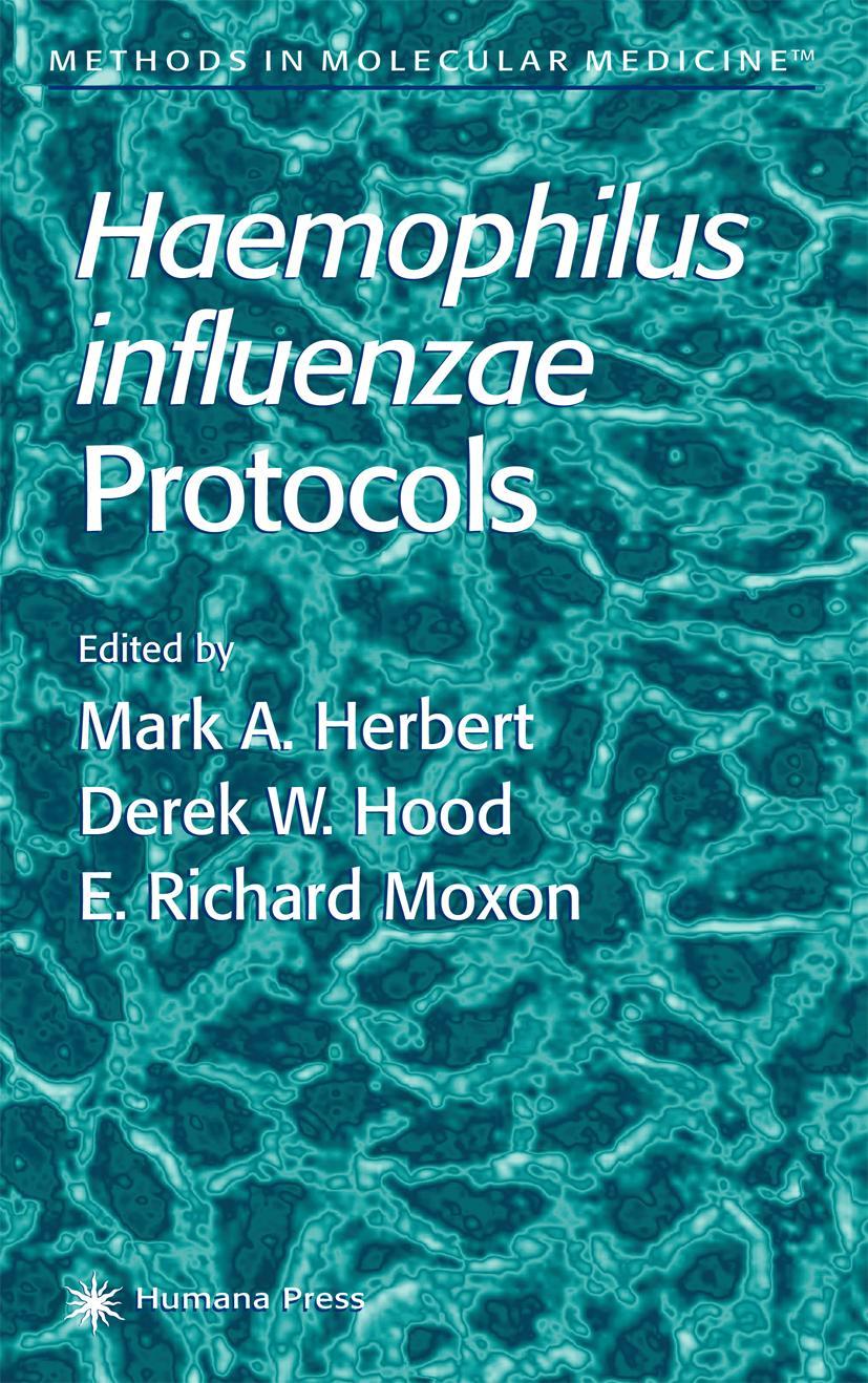 Haemophilus Influenzae Protocols - Herbert, Mark A.|Hood, Derek W.|Moxon, E. Richard