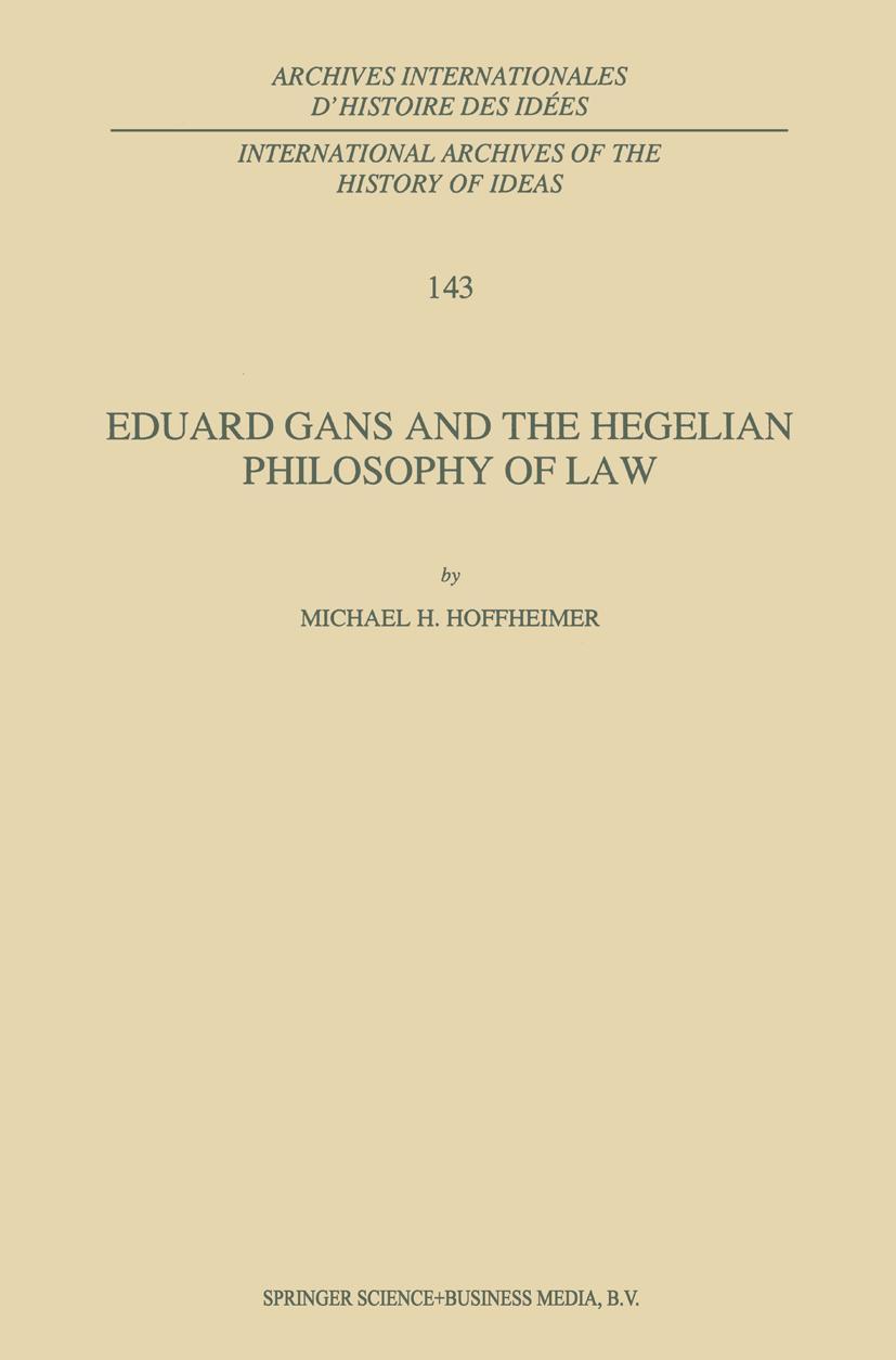 Eduard Gans and the Hegelian Philosophy of Law - M.H. Hoffheimer