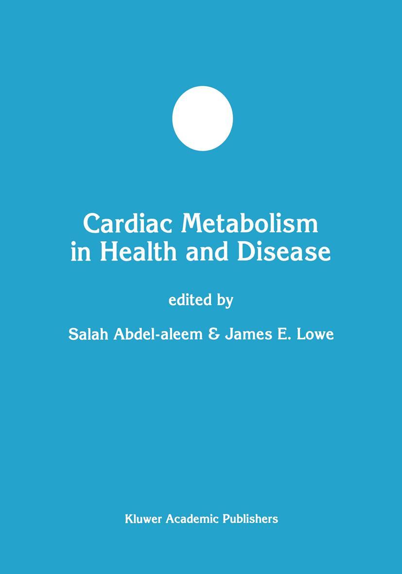 Cardiac Metabolism in Health and Disease - Abdel-aleem, Salah|Lowe, James E.