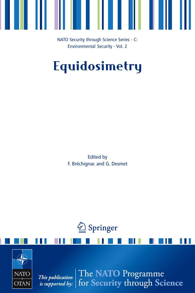 Equidosimetry: Ecological Standardization and Equidosimetry for Radioecology and Environmental Ecology - Bréchignac, F.|Desmet, G.