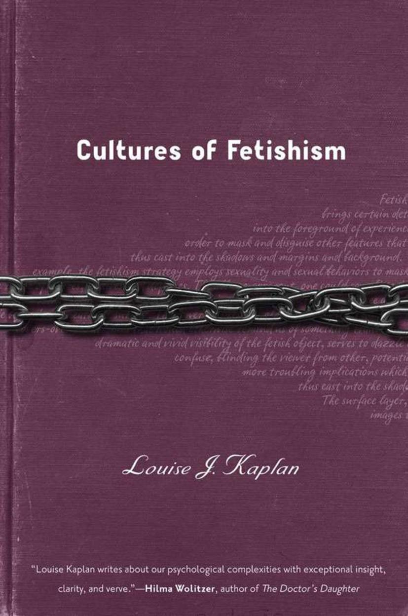 Cultures of Fetishism - L. Kaplan