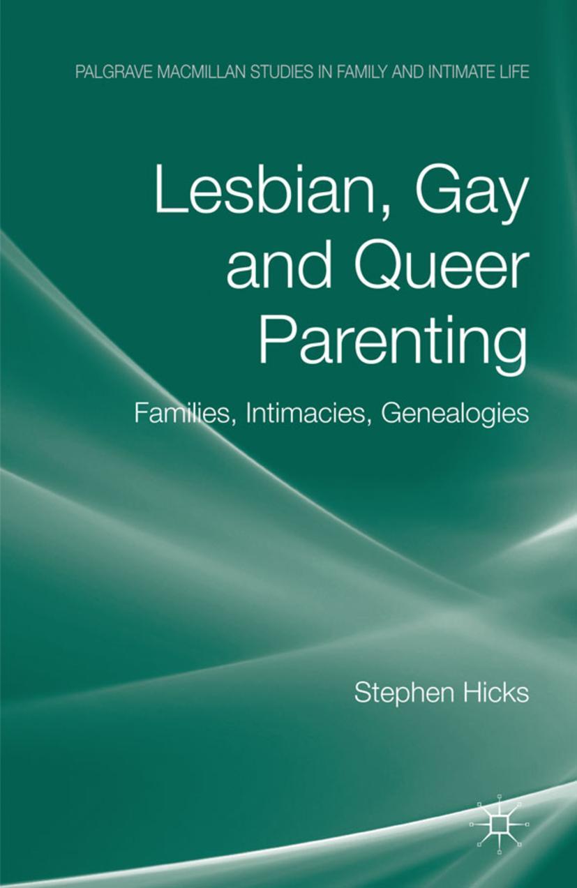 Lesbian, Gay and Queer Parenting: Families, Intimacies, Genealogies - S. Hicks