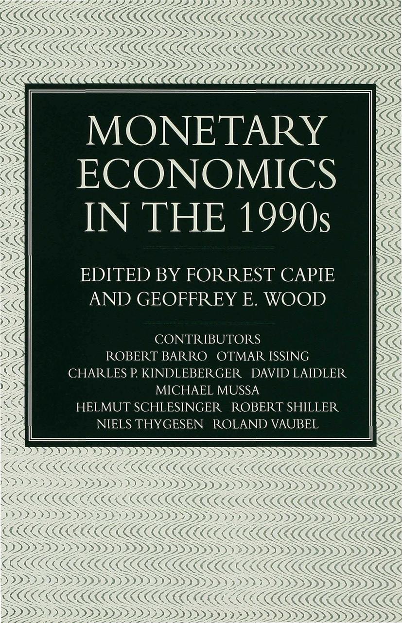 Monetary Economics in the 1990s: The Henry Thornton Lectures, Numbers 9-17 - Forrest Capie