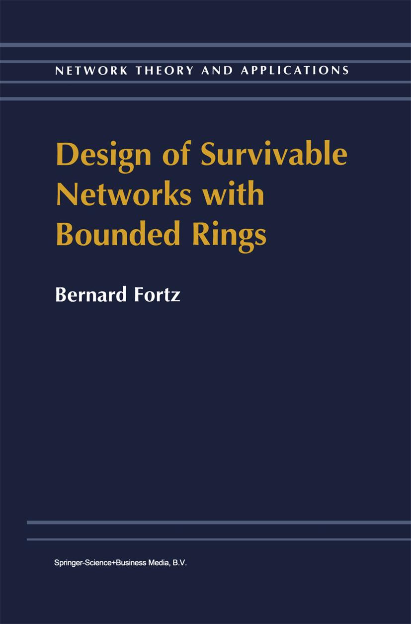 Design of Survivable Networks with Bounded Rings - B. Fortz