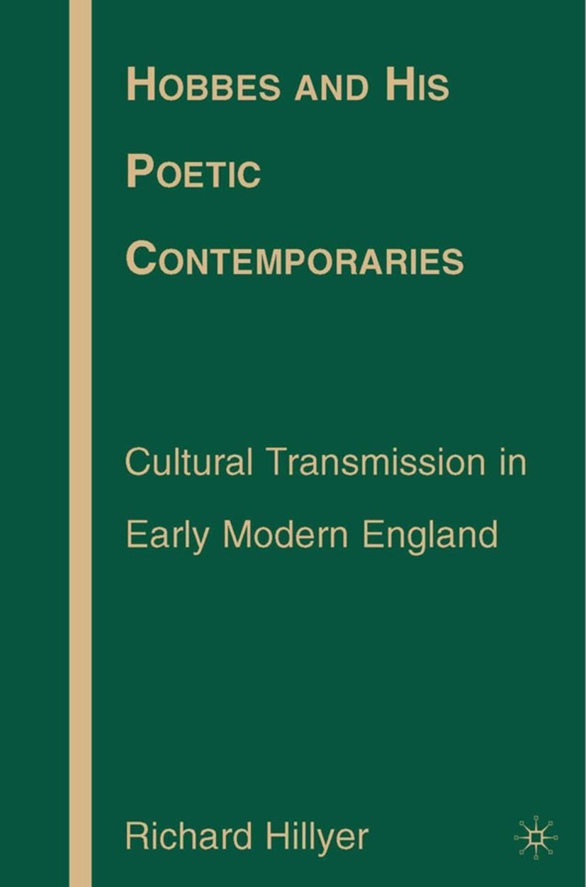 Hobbes and His Poetic Contemporaries: Cultural Transmission in Early Modern England - R. Hillyer