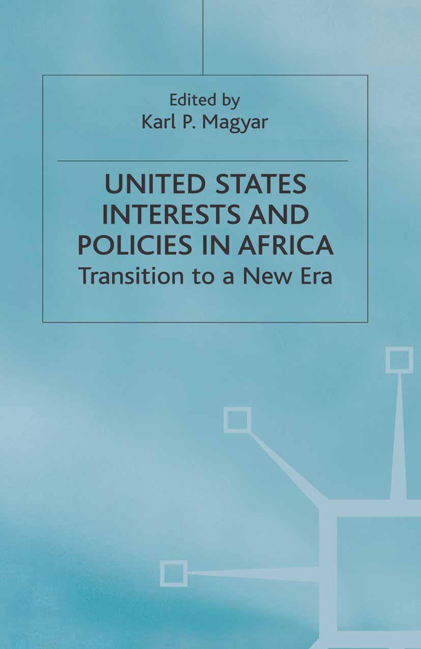 United States Interests and Policies in Africa: Transition to a New Era - NA NA