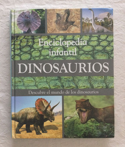Enciclopedia infantil. Dinosaurios. Descubre el mundo de los dinosaurios by  John Malam y Steve Parker: Fatigado | Libros Ambigú