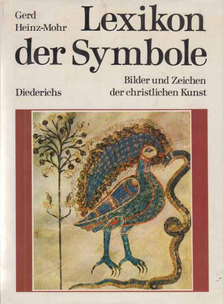 Lexikon der Symbole : Bilder u. Zeichen d. christlichen Kunst. - Heinz-Mohr, Gerd