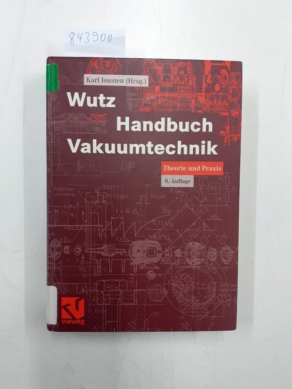 Wutz Handbuch Vakuumtechnik: Theorie und Praxis - Jousten, Karl