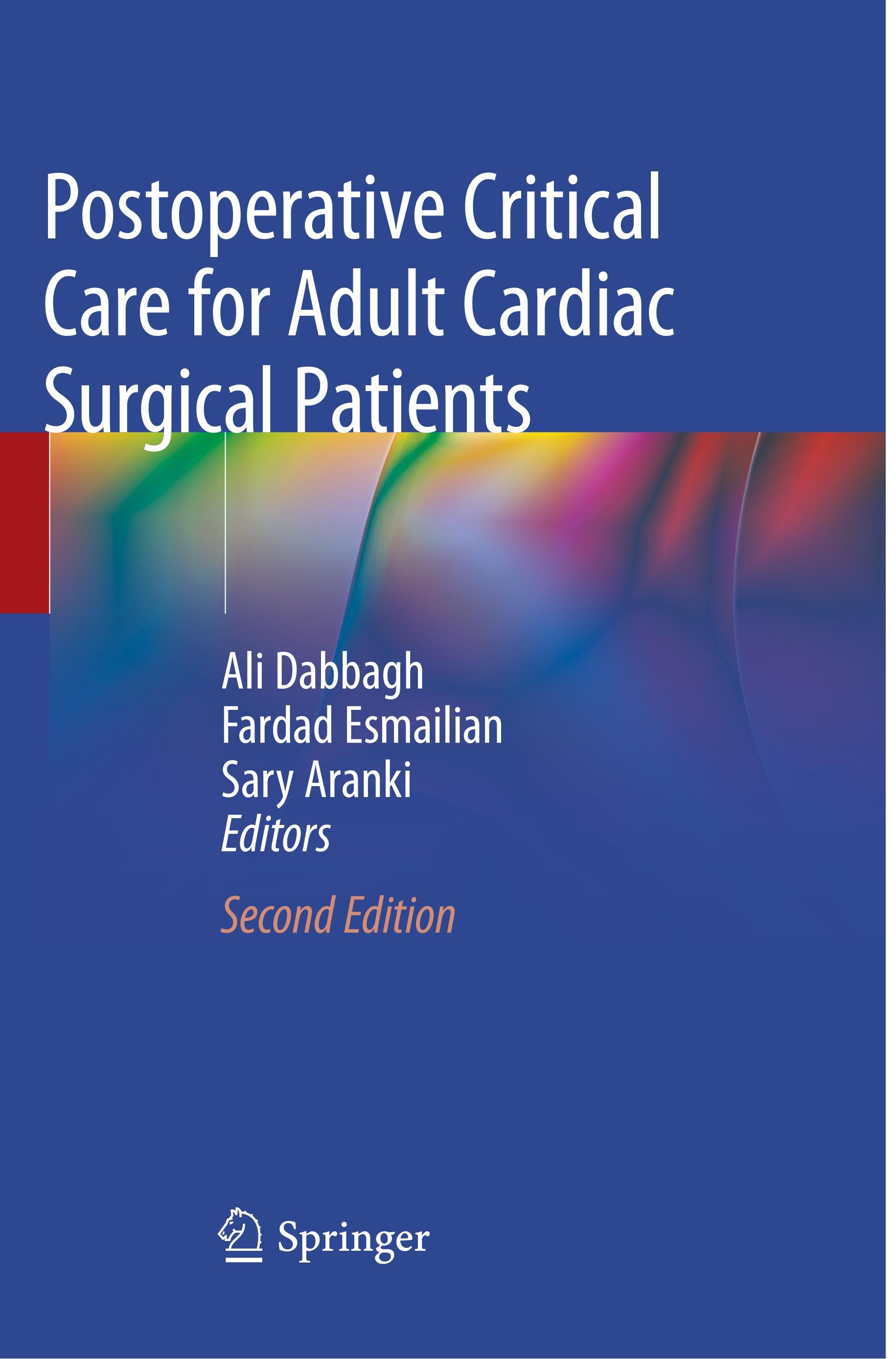 Postoperative Critical Care for Adult Cardiac Surgical Patients - Dabbagh, Ali|Esmailian, Fardad|Aranki, Sary