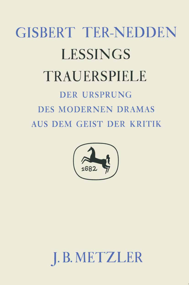 Lessings Trauerspiele - Gisbert Ter-Nedden