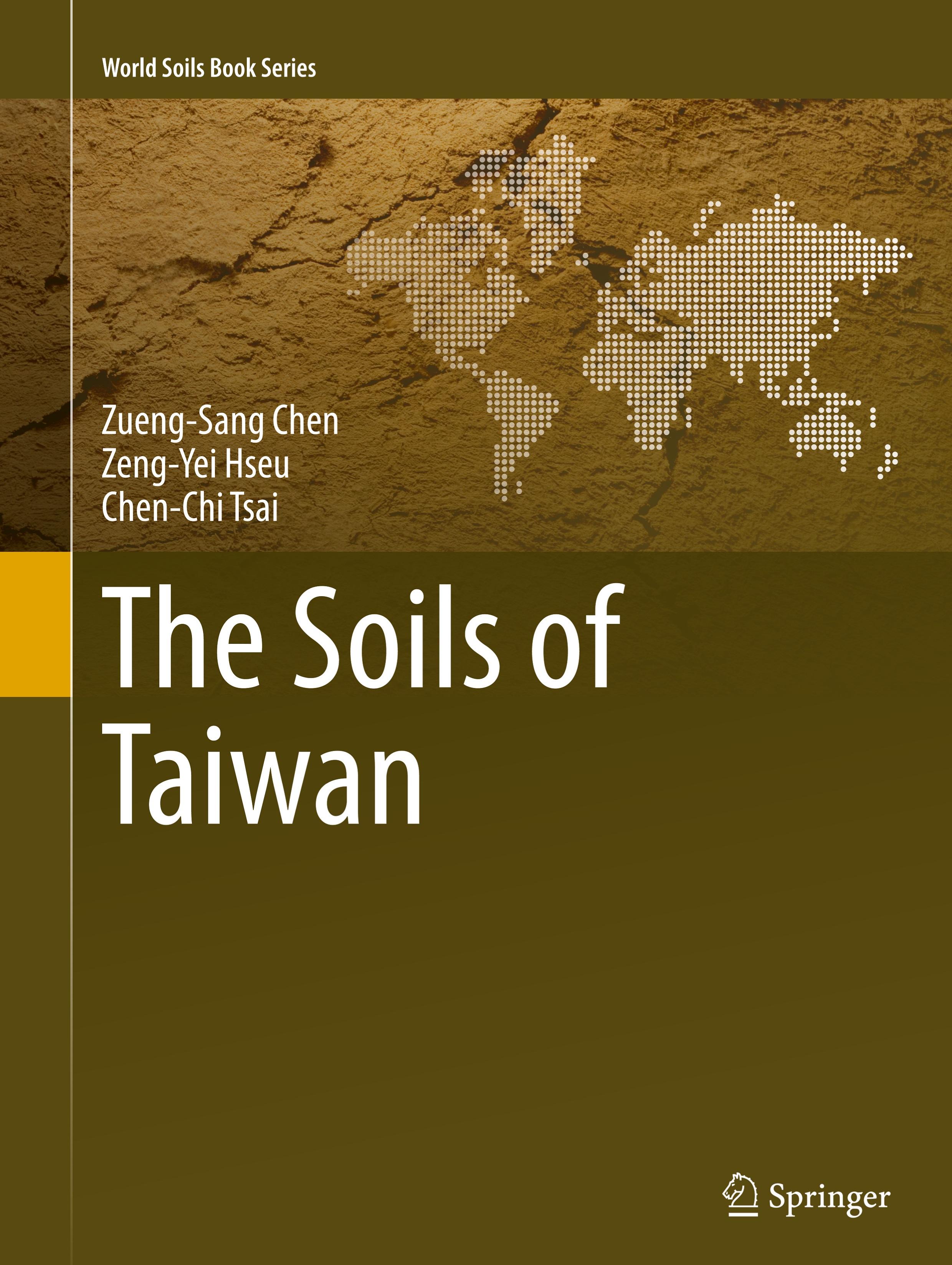 The Soils of Taiwan - Zueng-Sang Chen|Zeng-Yei Hseu|Chen-Chi Tsai