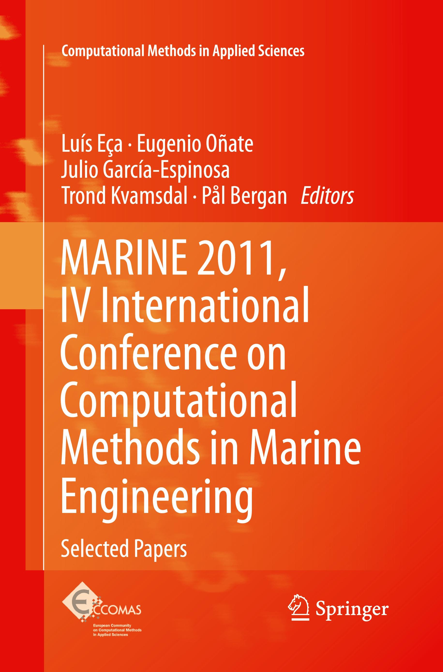MARINE 2011, IV International Conference on Computational Methods in Marine Engineering - Eça, LuÃÂs|Oñate, Eugenio|GarcÃÂa-Espinosa, Julio|Kvamsdal, Trond|Bergan, PÃ¥l
