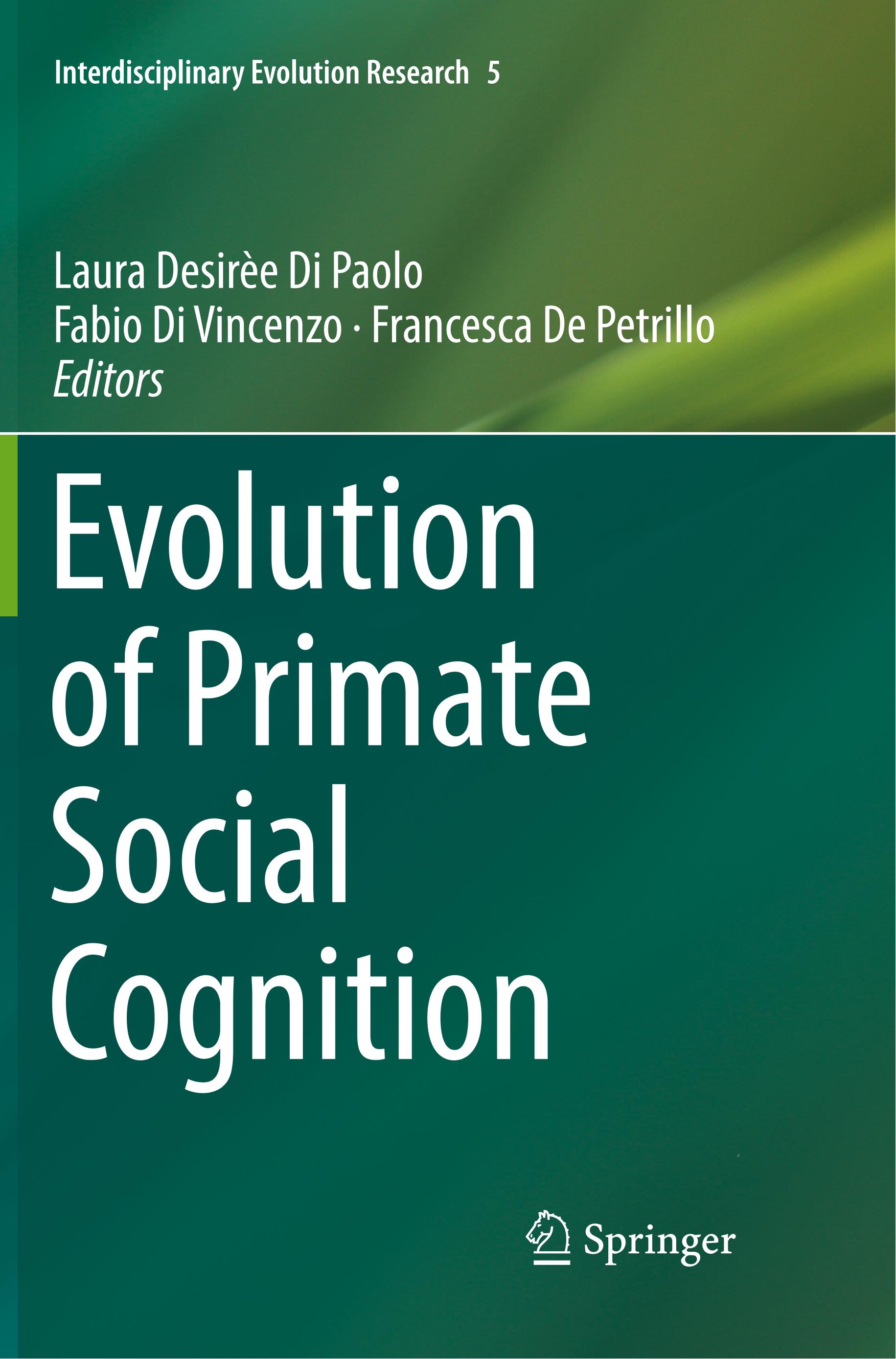 Evolution of Primate Social Cognition - Di Paolo, Laura DesirÃƒÂ¨e|Di Vincenzo, Fabio|De Petrillo, Francesca