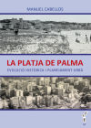 La Platja de Palma: Evolució històrica i planejament urbà - Cabellos Barreiro, Manuel