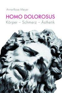 Homo dolorosus - Meyer, Anne-Rose