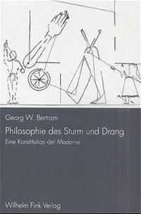 Philosphie des Sturm und Drang - W. Bertram, Georg|Bertram, Georg W.