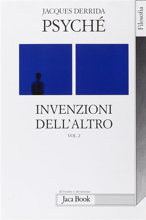 Psyche. Invenzioni Dell'altro. Vol. 2 - Jacques Derrida