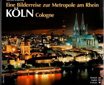 Köln. Eine Bilderreise zur Metropole am Rhein = Cologne. A journey through pictures to the metropolis on the Rhine = Cologne. Eau de Cologne. Un voyage en images vers la métropole sur le Rhin = Cologne. - Schwering, Dr. Max-Leo (Text)