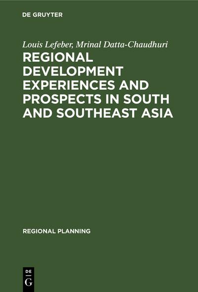 Regional development experiences and prospects in South and Southeast Asia - Mrinal Datta-Chaudhuri