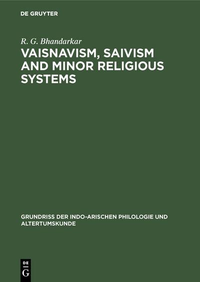 Vaisnavism, Saivism and minor religious systems - R. G. Bhandarkar
