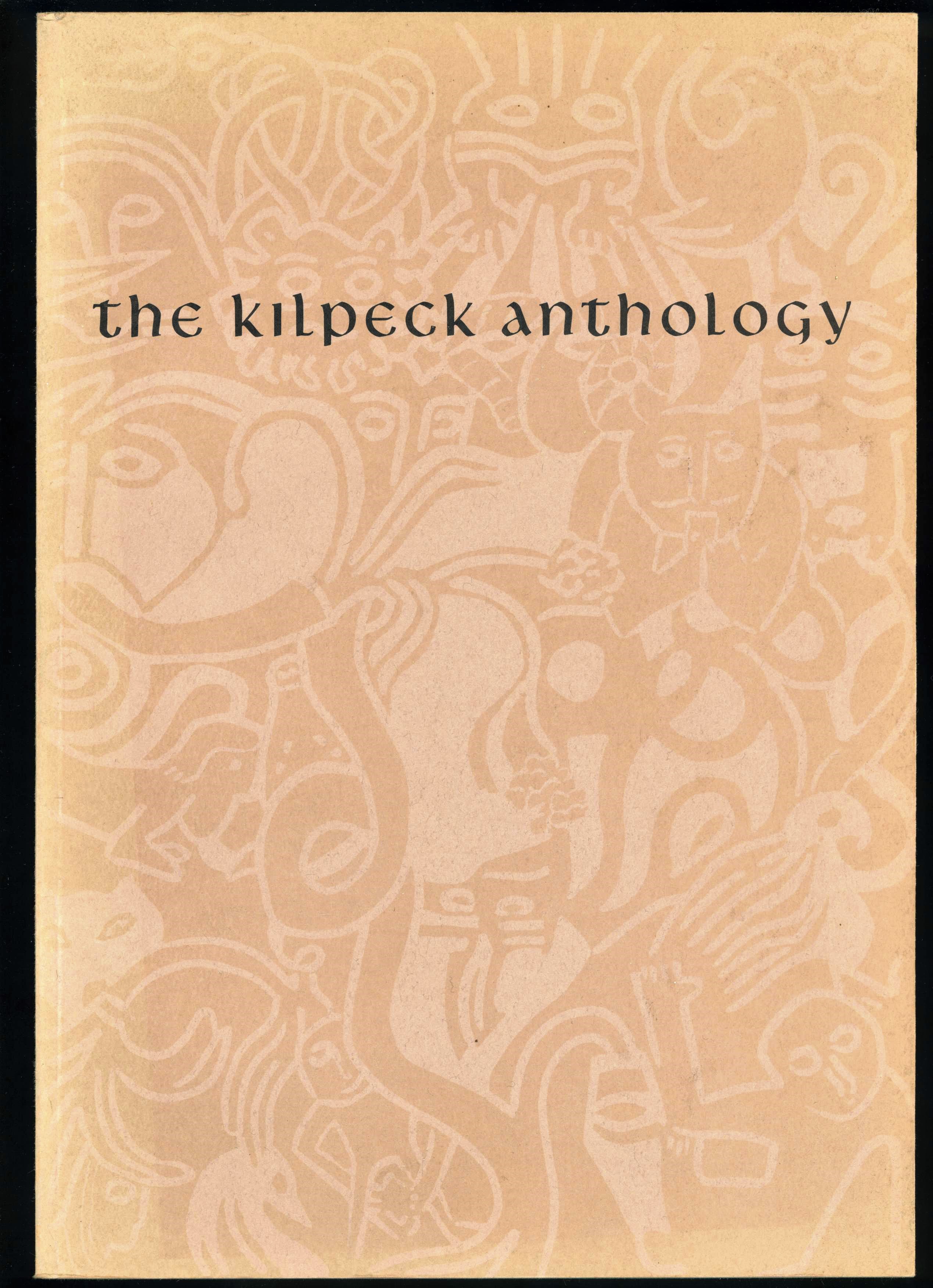 THE KILPECK ANTHOLOGY - Fleur Adcock, Seamus Heaney, B. S. Johnson, Eric Mottram, Jeff Nuttall, Anne Stevenson, D. M. Thomas, Gael Turnbull, Jonathan Williams et al [Contributors] - Glenn Storhaug [Ed.]