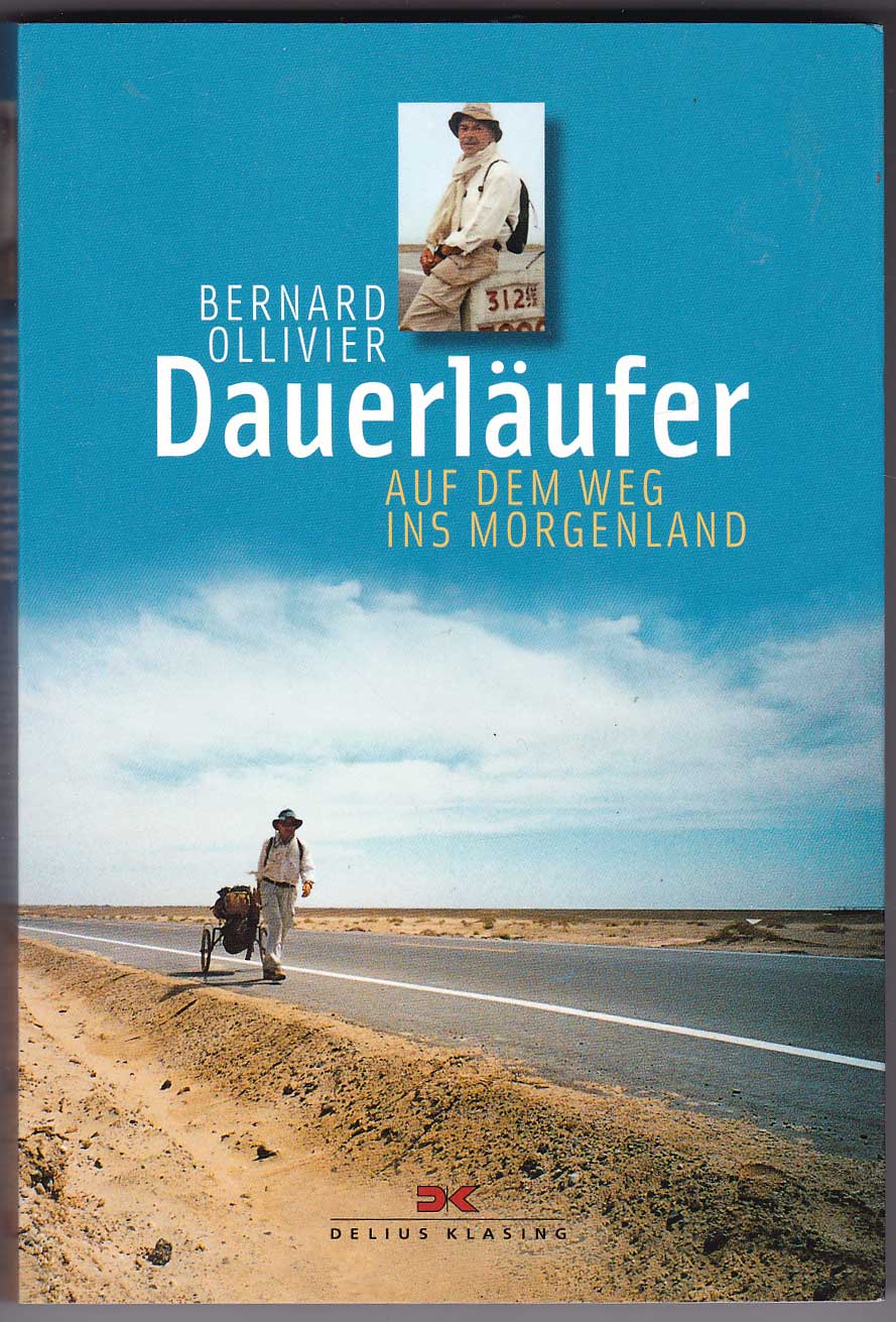 Dauerläufer: Auf dem Weg ins Morgenland - Ollivier, Bernard