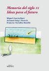 MEMORIA DEL SIGLO XX IDEAS FUTURO - GARCIA-BARO, MIGUEL; TORRALBA, FRANCESC