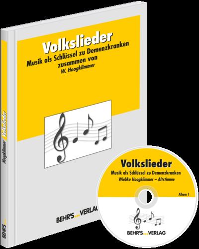 Volkslieder, m. Audio-CD : Musik als Schlüssel zu Demenzkranken - Wiebke Hoogklimmer