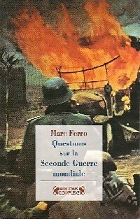 La deuxième guerre mondiale - Marc Ferro - Marc Ferro