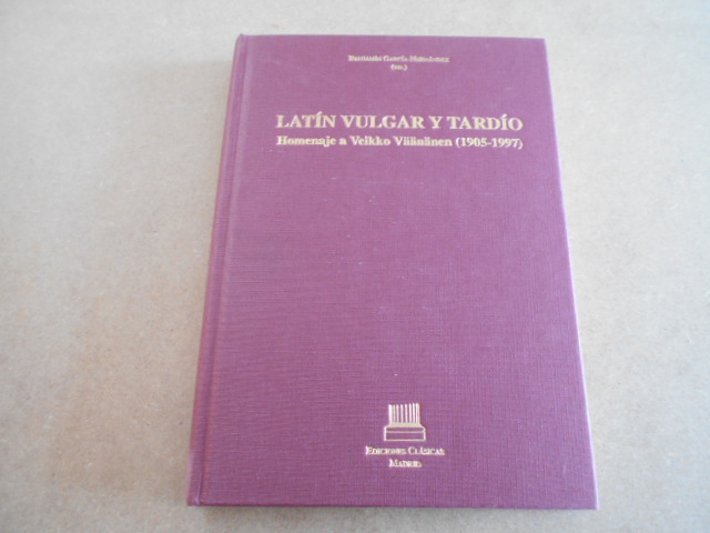 Latín vulgar y tardío. Homenaje a Veikko Väänänen (1905-1997) 1a. EDICION - García-Hernández, Benjamín (ed.)